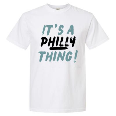 It's A Philly Thing Eagles Football Vintage Garment-Dyed Heavyweight T-Shirt