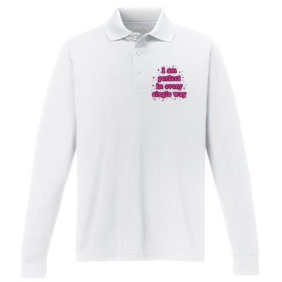 I Am Perfect In Every Single Way Performance Long Sleeve Polo