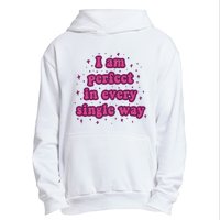 I Am Perfect In Every Single Way Urban Pullover Hoodie