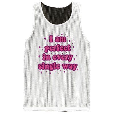 I Am Perfect In Every Single Way Mesh Reversible Basketball Jersey Tank