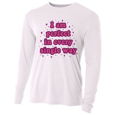 I Am Perfect In Every Single Way Cooling Performance Long Sleeve Crew