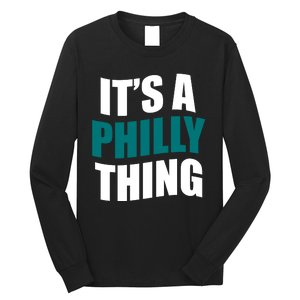 It's A Philly Thing Football Fan Long Sleeve Shirt