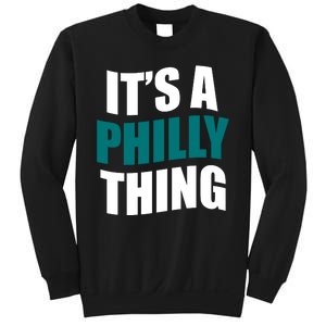 It's A Philly Thing Football Fan Sweatshirt