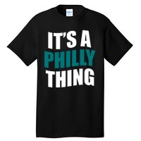 It's A Philly Thing Football Fan Tall T-Shirt