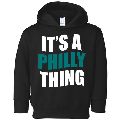 It's A Philly Thing Football Fan Toddler Hoodie