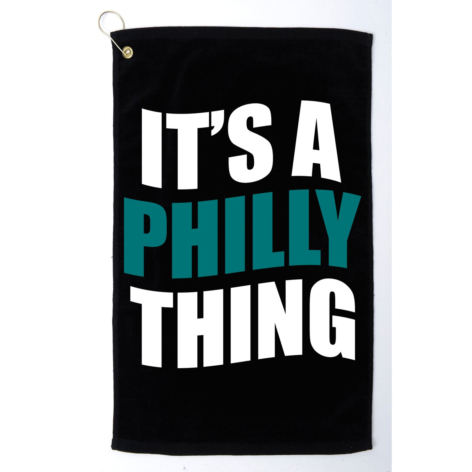 It's A Philly Thing Football Fan Golf Towel