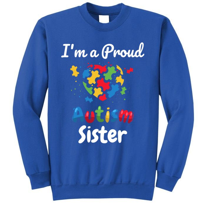 IM A Proud Autism Sister Heart Funny Gift Great Gift Sweatshirt