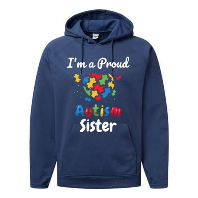 IM A Proud Autism Sister Heart Funny Gift Great Gift Performance Fleece Hoodie