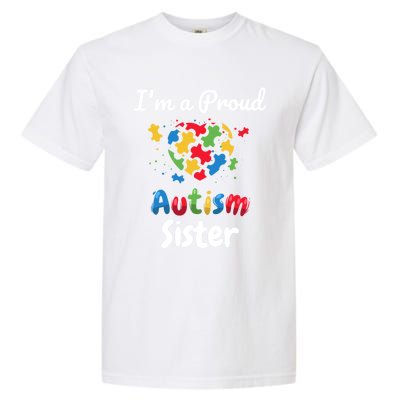 IM A Proud Autism Sister Heart Funny Gift Great Gift Garment-Dyed Heavyweight T-Shirt