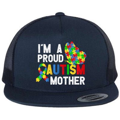 I'am A Proud Autism Mother Of A Warrior Gift Flat Bill Trucker Hat