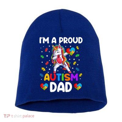 IM A Proud Dad Autism Awareness Dabbing Unicorn Gift Short Acrylic Beanie