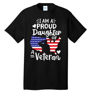 IM A Proud Daughter Of A Veteran FatherS Day Girl Tall T-Shirt