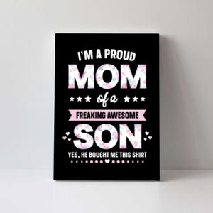 Im A Proud Mom Gift From Son To Mom Funny Mothers Day Canvas