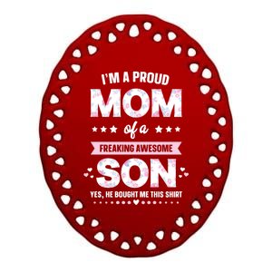 Im A Proud Mom Gift From Son To Mom Funny Mothers Day Ceramic Oval Ornament