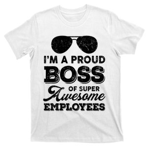 I'm A Proud Boss Of Super Awesome Employees T-Shirt