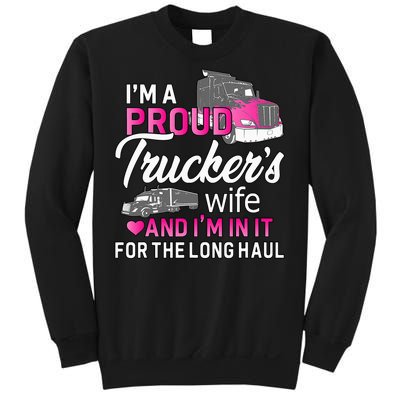 I'm A Proud Trucker's Wife Trucker Wife Truck Driver Wife Sweatshirt