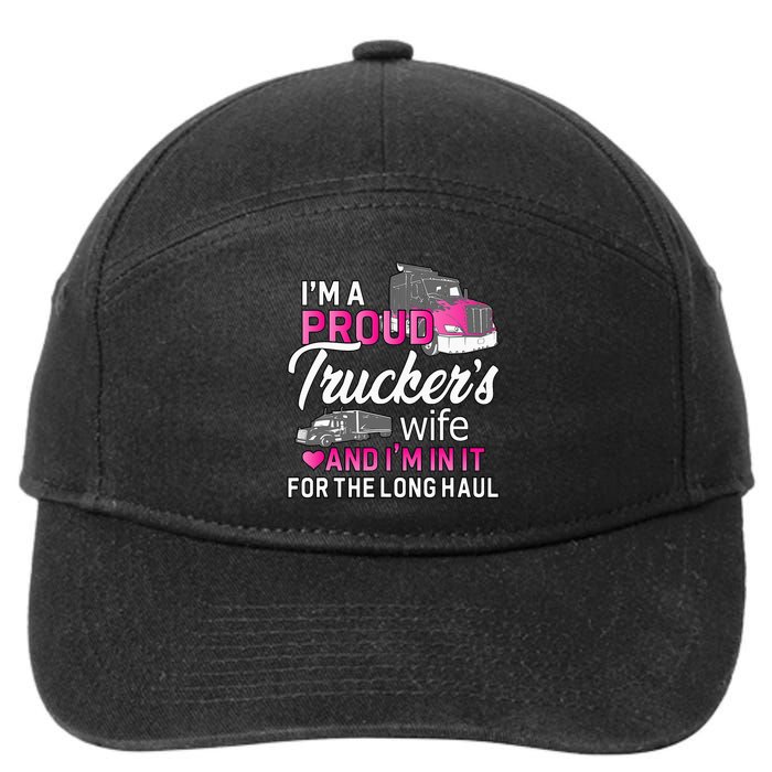 I'm A Proud Trucker's Wife Trucker Wife Truck Driver Wife 7-Panel Snapback Hat