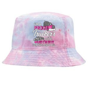 I'm A Proud Trucker's Wife Trucker Wife Truck Driver Wife Tie-Dyed Bucket Hat