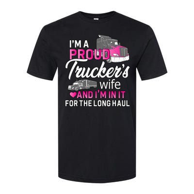 I'm A Proud Trucker's Wife Trucker Wife Truck Driver Wife Softstyle CVC T-Shirt