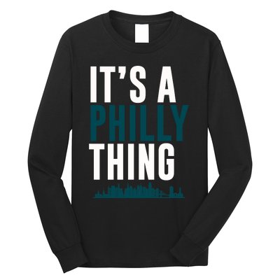 It's A Philly Thing Its A Philly Thing Philadelphia Football Long Sleeve Shirt