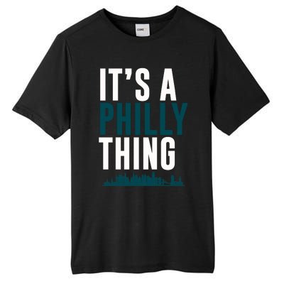 It's A Philly Thing Its A Philly Thing Philadelphia Football Tall Fusion ChromaSoft Performance T-Shirt