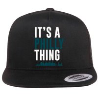 It's A Philly Thing Its A Philly Thing Philadelphia Football Flat Bill Trucker Hat