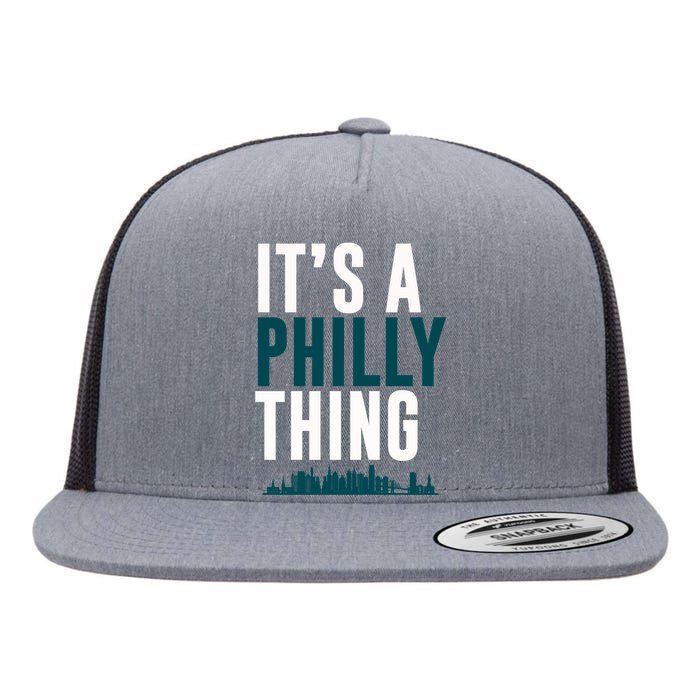 It's A Philly Thing Its A Philly Thing Philadelphia Football Flat Bill Trucker Hat