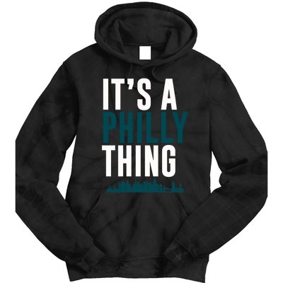 It's A Philly Thing Its A Philly Thing Philadelphia Football Tie Dye Hoodie