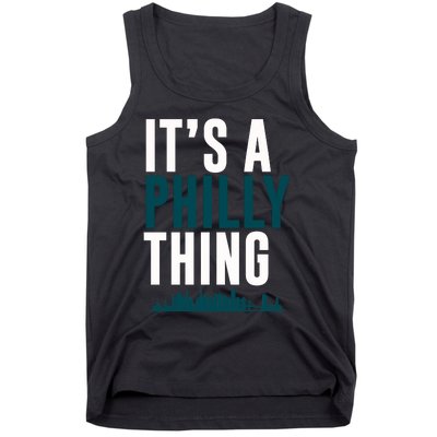 It's A Philly Thing Its A Philly Thing Philadelphia Football Tank Top