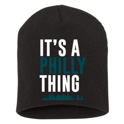 It's A Philly Thing Its A Philly Thing Philadelphia Football Short Acrylic Beanie