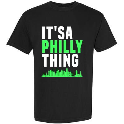 It's A Philly Thing Its A Philly Thing Philadelphia Football Garment-Dyed Heavyweight T-Shirt