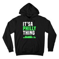 It's A Philly Thing Its A Philly Thing Philadelphia Football Hoodie