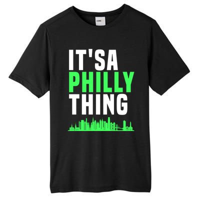 It's A Philly Thing Its A Philly Thing Philadelphia Football Tall Fusion ChromaSoft Performance T-Shirt