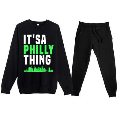 It's A Philly Thing Its A Philly Thing Philadelphia Football Premium Crewneck Sweatsuit Set