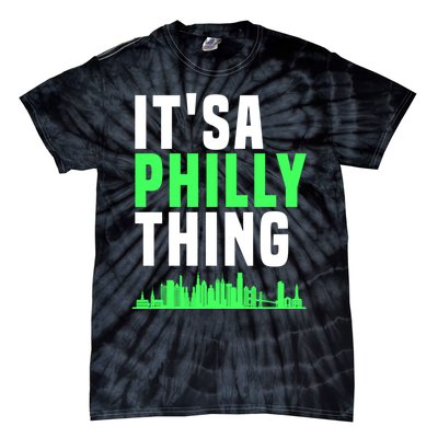 It's A Philly Thing Its A Philly Thing Philadelphia Football Tie-Dye T-Shirt