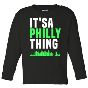 It's A Philly Thing Its A Philly Thing Philadelphia Football Toddler Long Sleeve Shirt