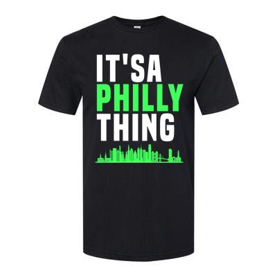 It's A Philly Thing Its A Philly Thing Philadelphia Football Softstyle CVC T-Shirt