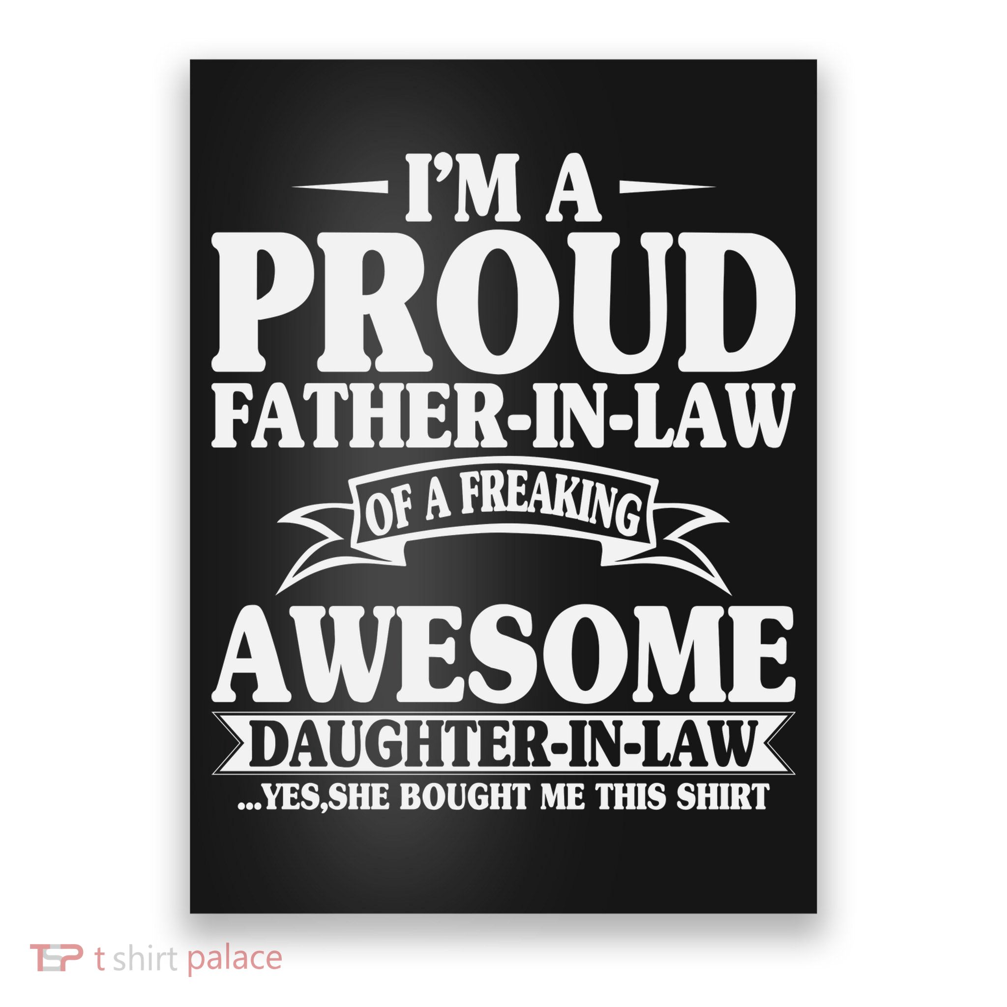 I’m A Proud Father In Law Of A Freaking Awesome Poster