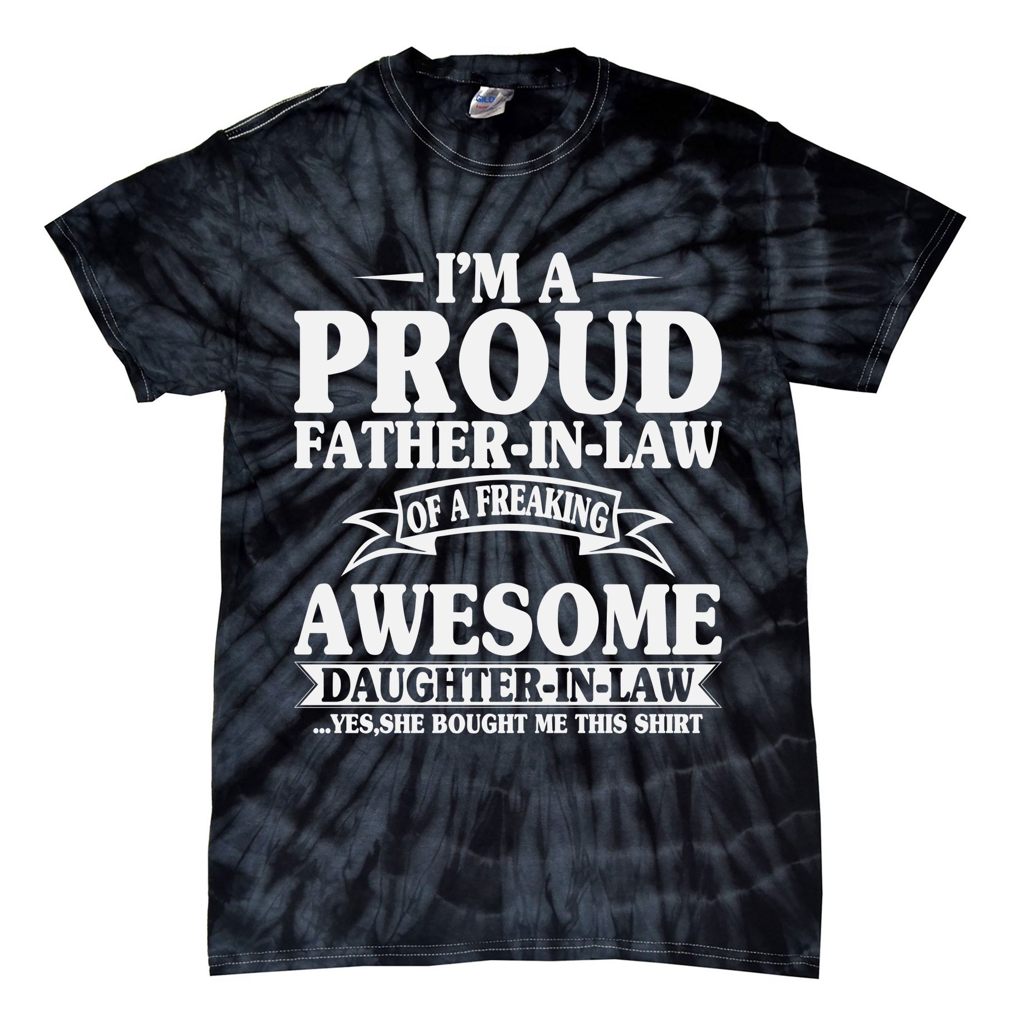 I’m A Proud Father In Law Of A Freaking Awesome Tie-Dye T-Shirt