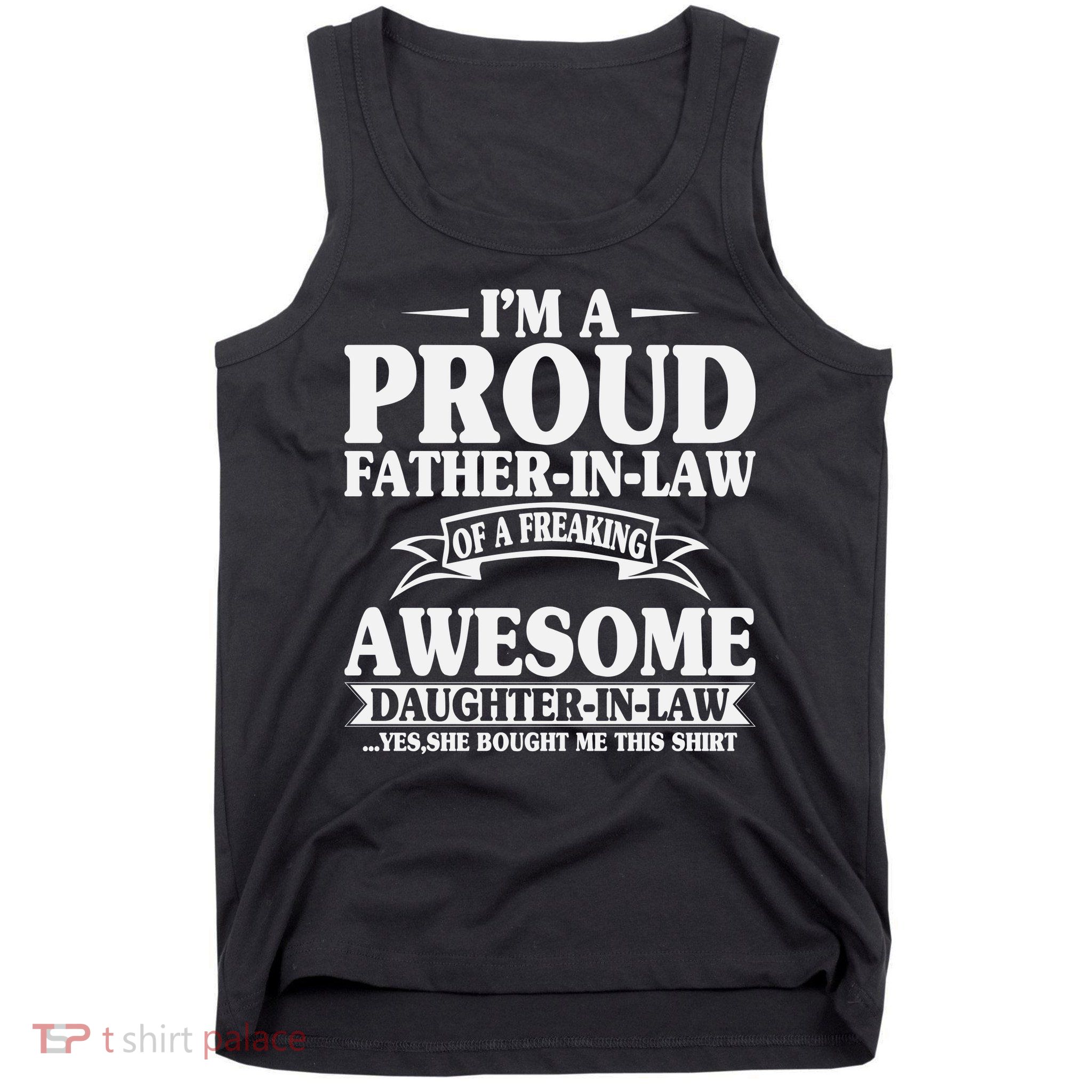 I’m A Proud Father In Law Of A Freaking Awesome Tank Top