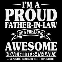 I’m A Proud Father In Law Of A Freaking Awesome Toddler T-Shirt