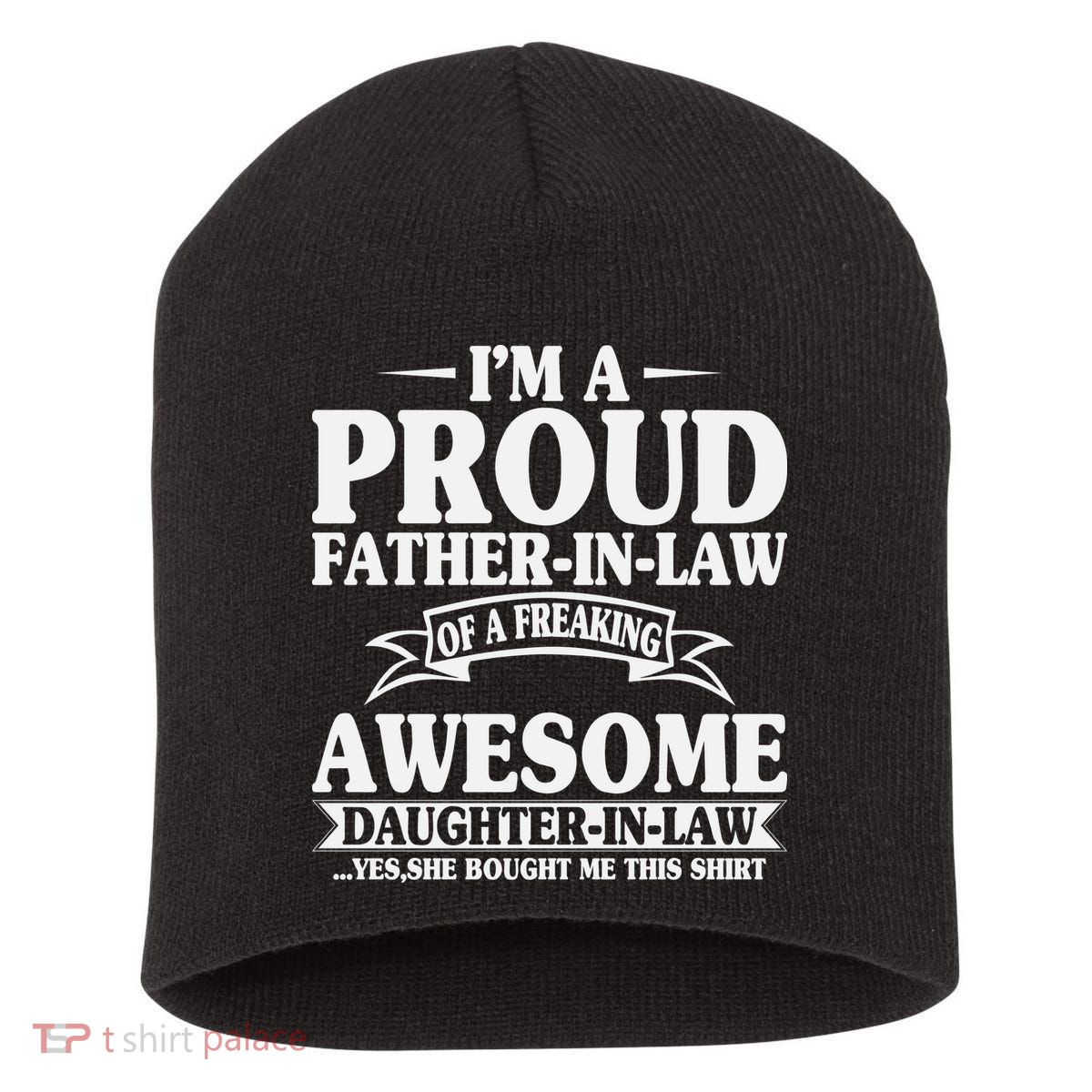 I’m A Proud Father In Law Of A Freaking Awesome Short Acrylic Beanie