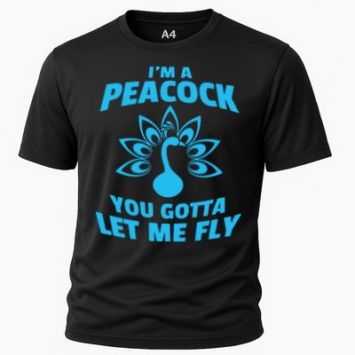 I'm A Peacock You Gotta Let Me Fly Performance Shirt