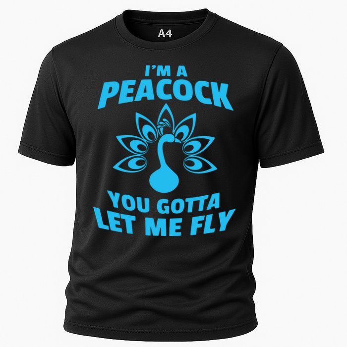 I'm A Peacock You Gotta Let Me Fly Cooling Performance Crew T-Shirt