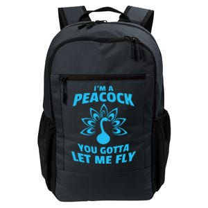 I'm A Peacock You Gotta Let Me Fly Daily Commute Backpack