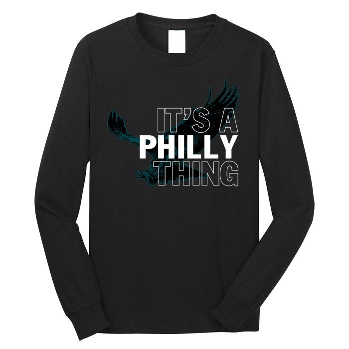 It's A Philly Thing Football Fan Long Sleeve Shirt