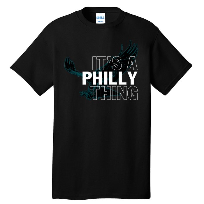 It's A Philly Thing Football Fan Tall T-Shirt