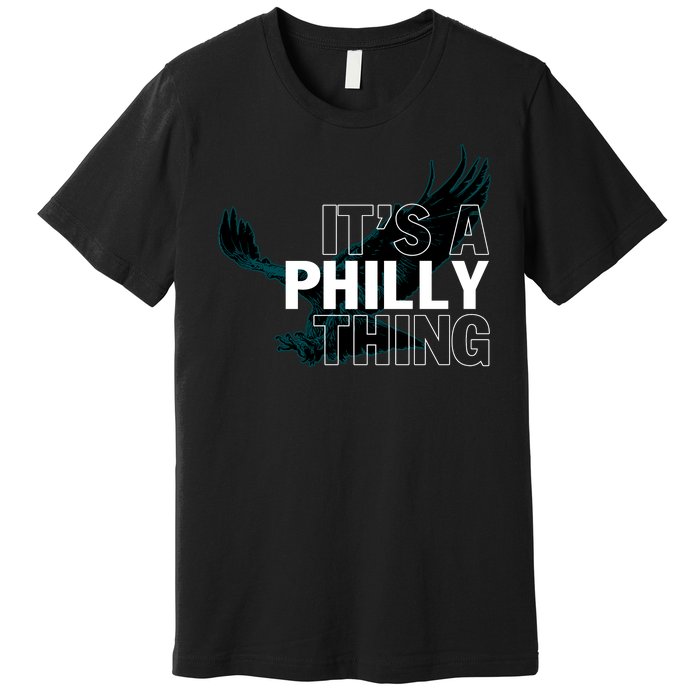 It's A Philly Thing Football Fan Premium T-Shirt