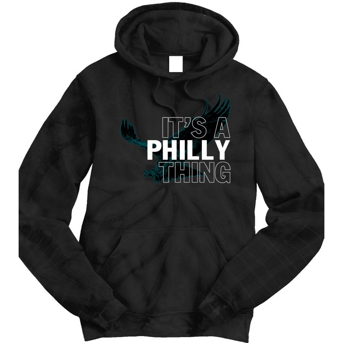 It's A Philly Thing Football Fan Tie Dye Hoodie