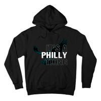 It's A Philly Thing Football Fan Tall Hoodie